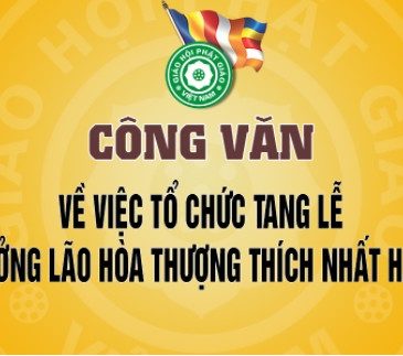 Công văn: Về việc tổ chức tang lễ Trưởng lão Hòa thượng Thích Nhất Hạnh