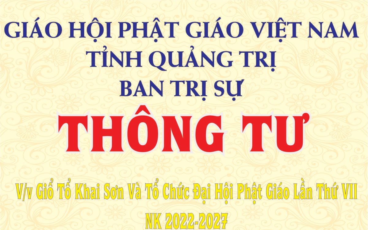 Thông Tư v/v Giổ Tổ Khai Sơn và tổ chức Đại Hội PG tỉnh lần Thứ VII 2022-2027