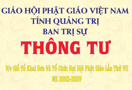 Thông Tư v/v Giổ Tổ Khai Sơn và tổ chức Đại Hội PG tỉnh lần Thứ VII 2022-2027